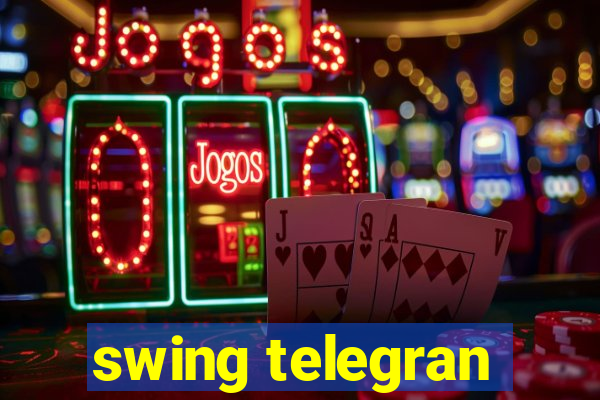 swing telegran